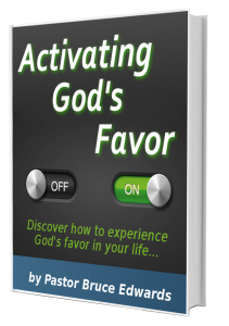 Activating God's Favor by Bruce Edwards