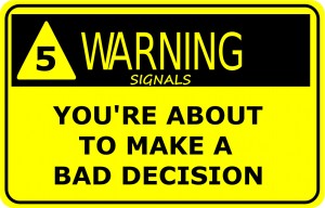 making bad decisions