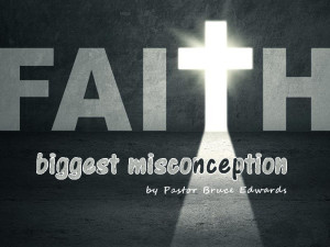 Faith and Knowledge by Pastor Bruce Edwards