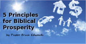 Biblical prosperity by Pastor Bruce Edwards