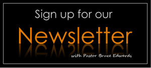 newsletter by Pastor Bruce Edwards