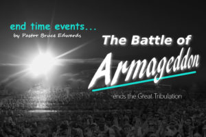 battle of armageddon by pastor Bruce Edwards