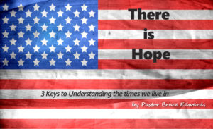 There is hope by pastor Bruce Edwards